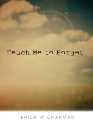cover image of Teach Me to Forget